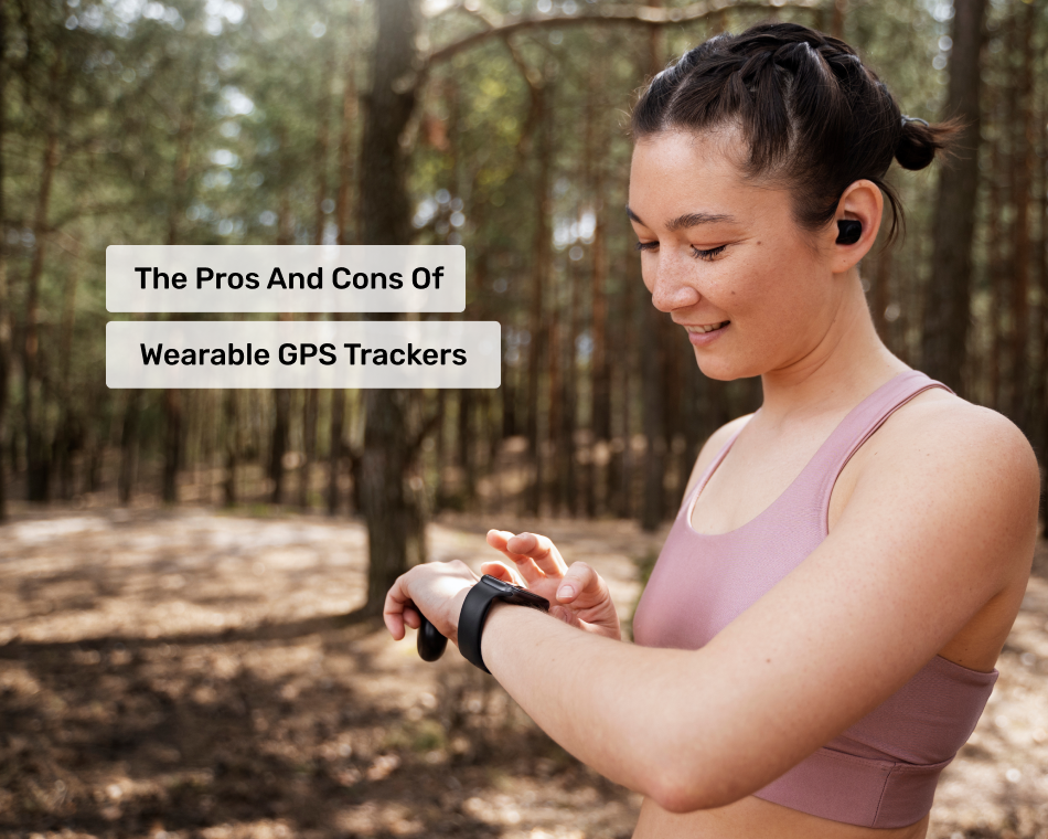 The Pros and Cons of Wearable GPS Trackers